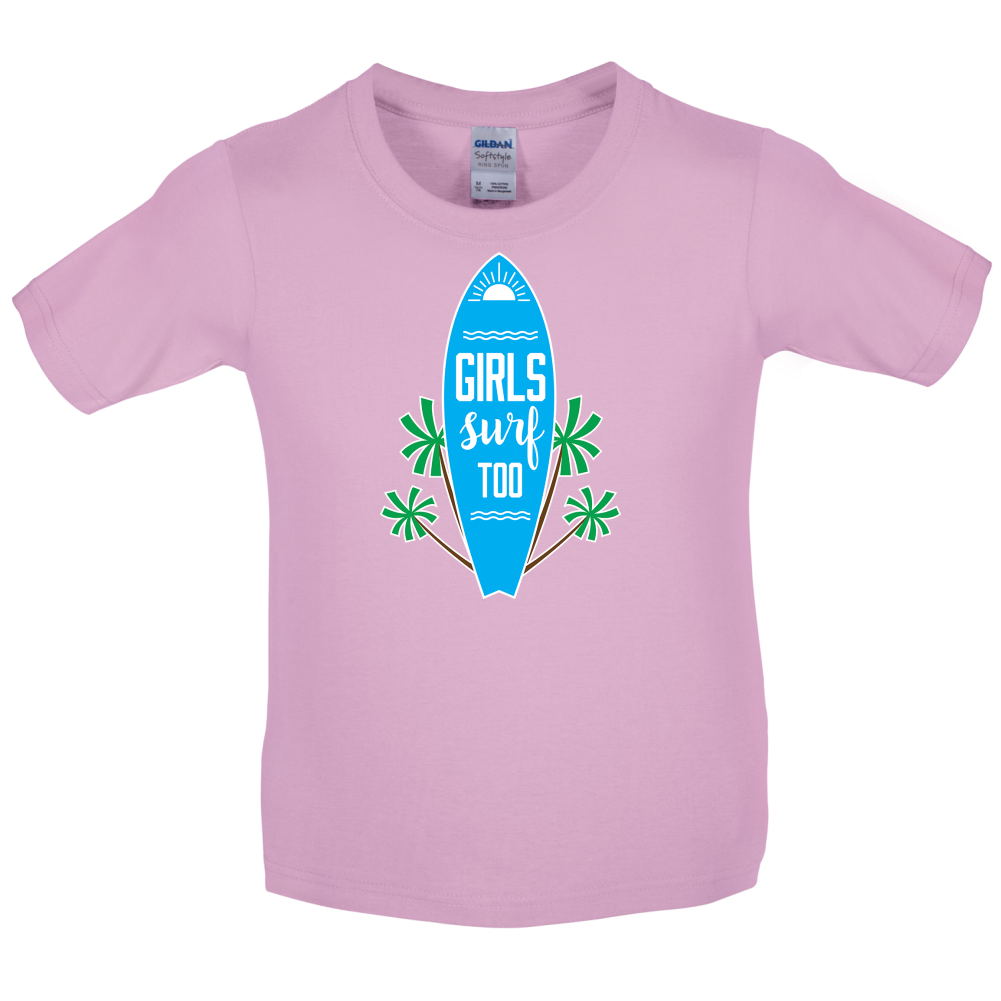 Girls Surf Too Kids T Shirt
