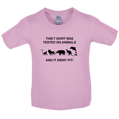 Tested On Animals Did Not Fit Kids T Shirt