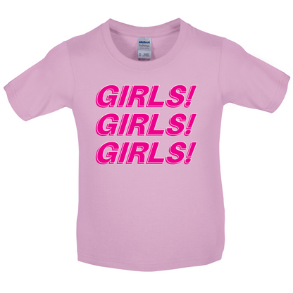 Girls Girls Girls Kids T Shirt