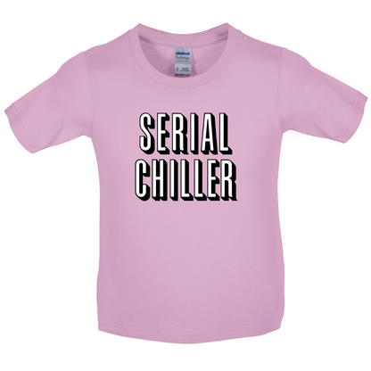 Serial Chiller Kids T Shirt