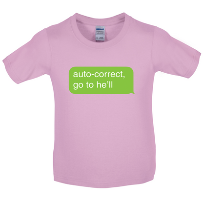 Auto Correct Go To He'll Kids T Shirt