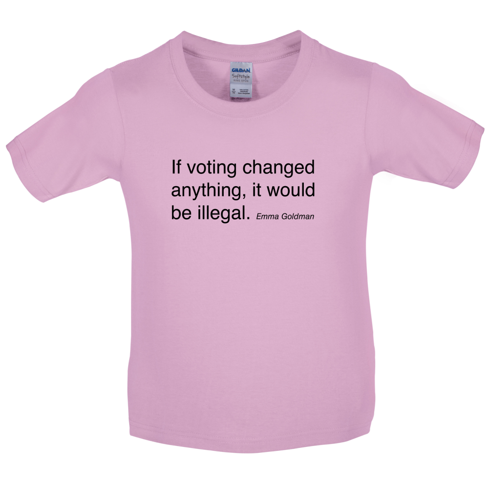 If Voting Changed Anything Kids T Shirt