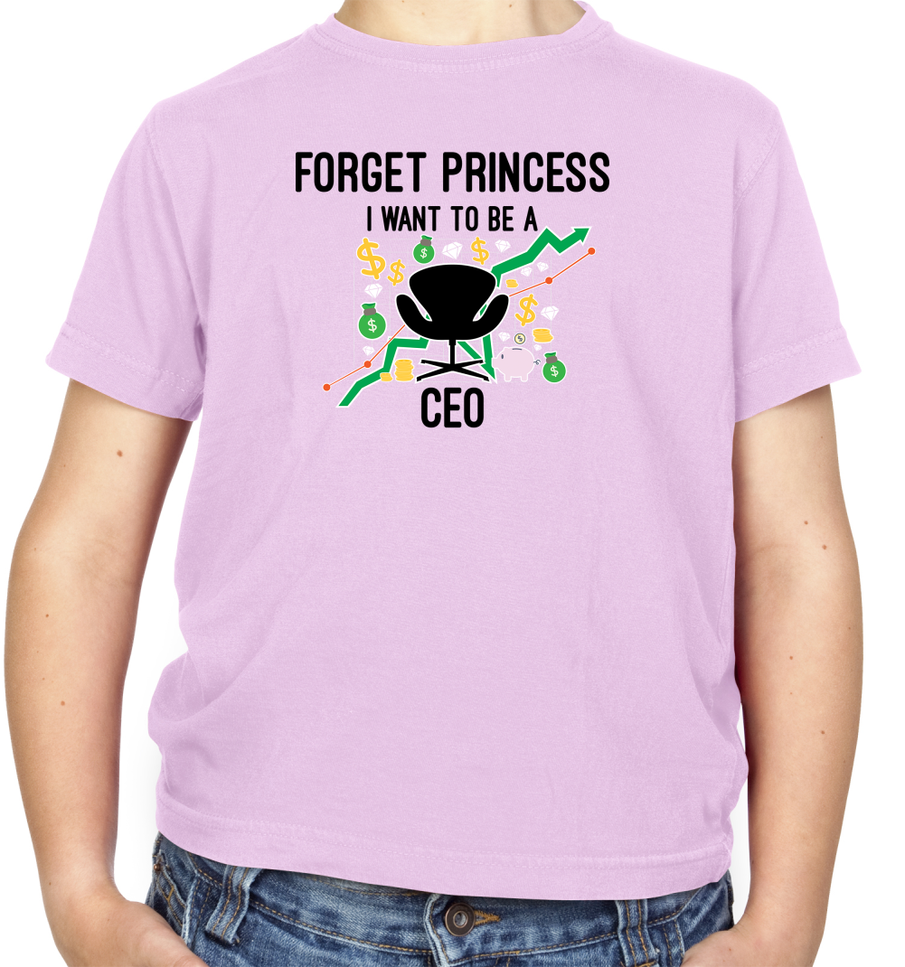 Forget Princess CEO Kids T Shirt