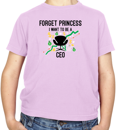 Forget Princess CEO Kids T Shirt