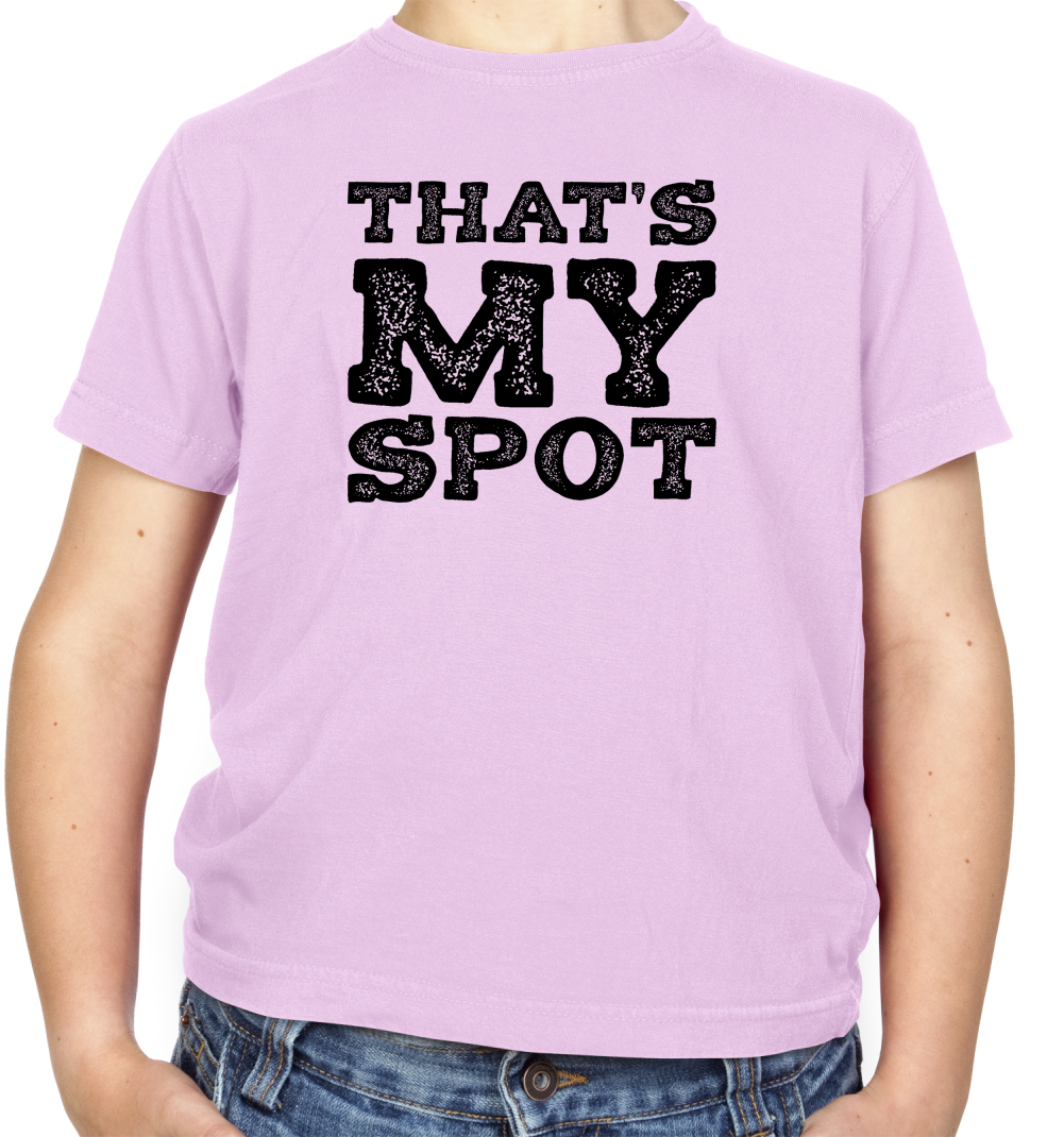 That's My Spot Kids T Shirt
