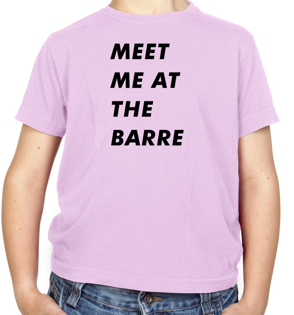 Meet Me At The Barre Kids T Shirt