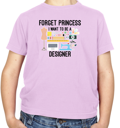 Forget princess - Designer Kids T Shirt