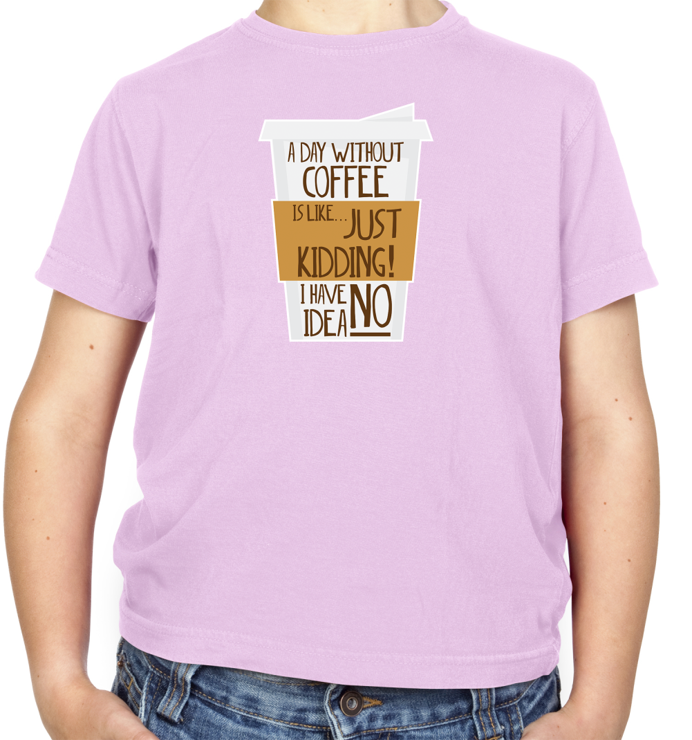 A Day Without Coffee Kids T Shirt