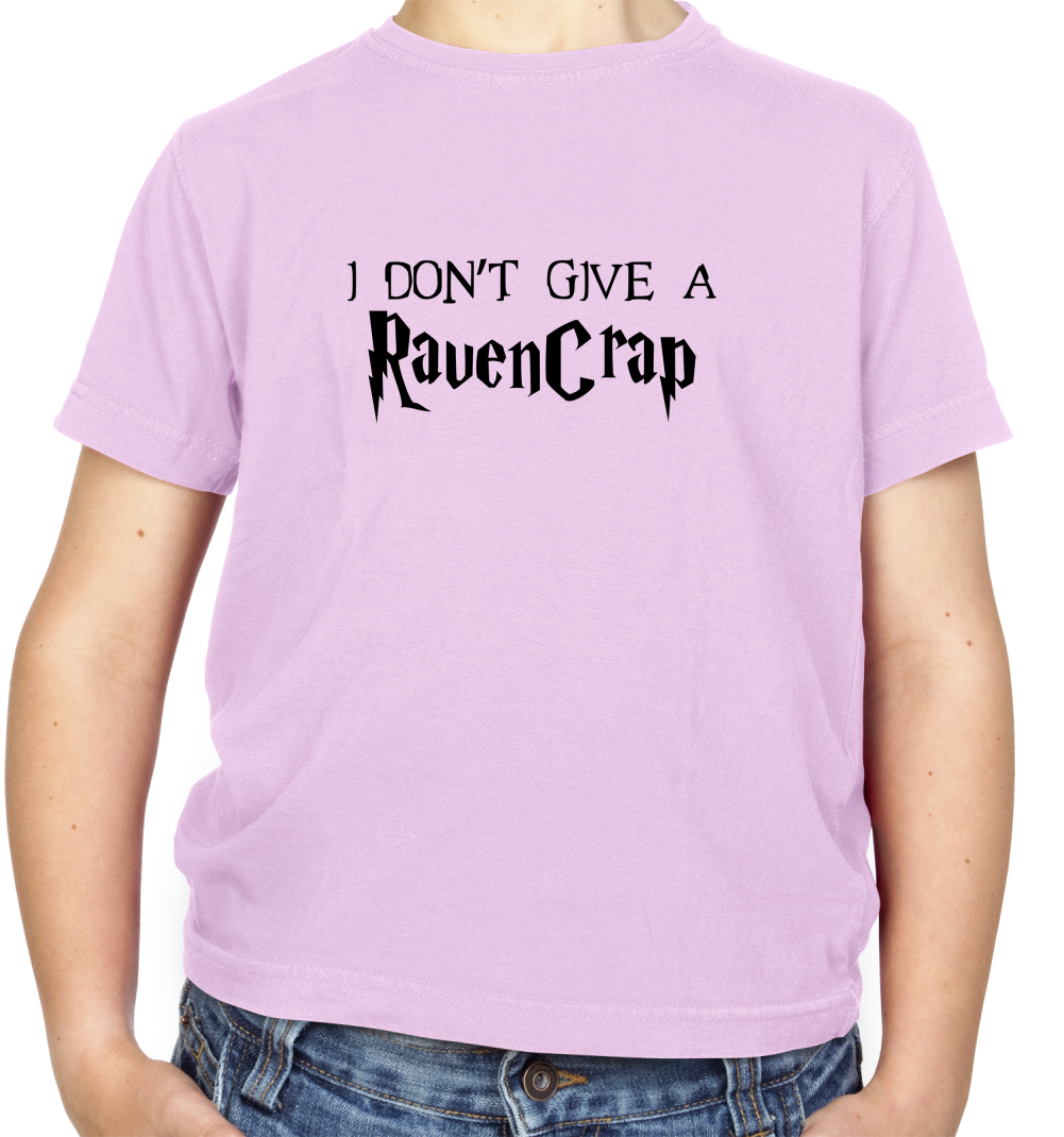 Don't Give A Ravencrap Kids T Shirt