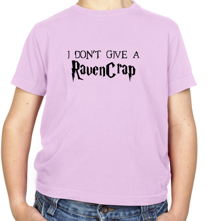 Don't Give A Ravencrap Kids T Shirt