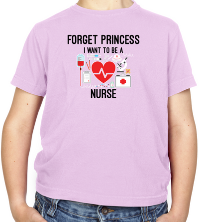 Forget Princess Nurse Kids T Shirt