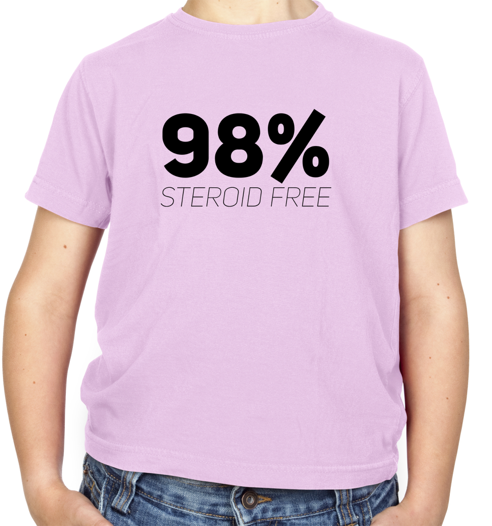 98% Steroid Free Kids T Shirt