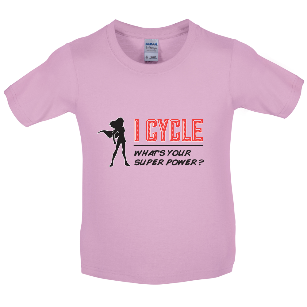 I Cycle What's Your Super Power FEMALE Design Kids T Shirt