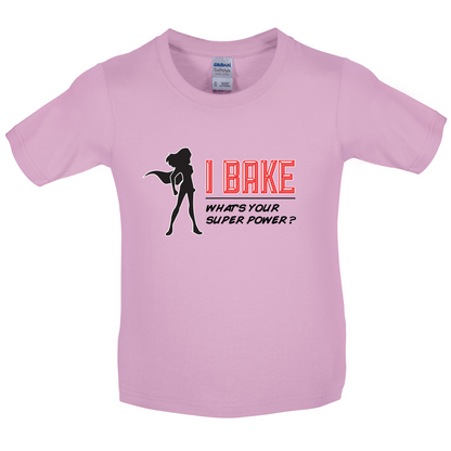 I Bake What's Your Super Power FEMALE DESIGN Kids T Shirt