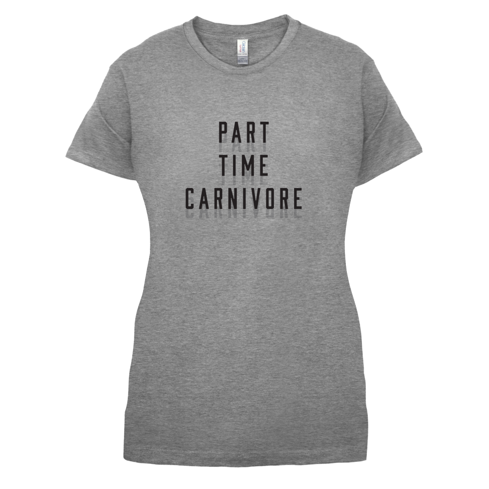 Part Time Carnivore T Shirt