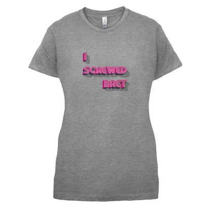 I Screwed Bret T Shirt