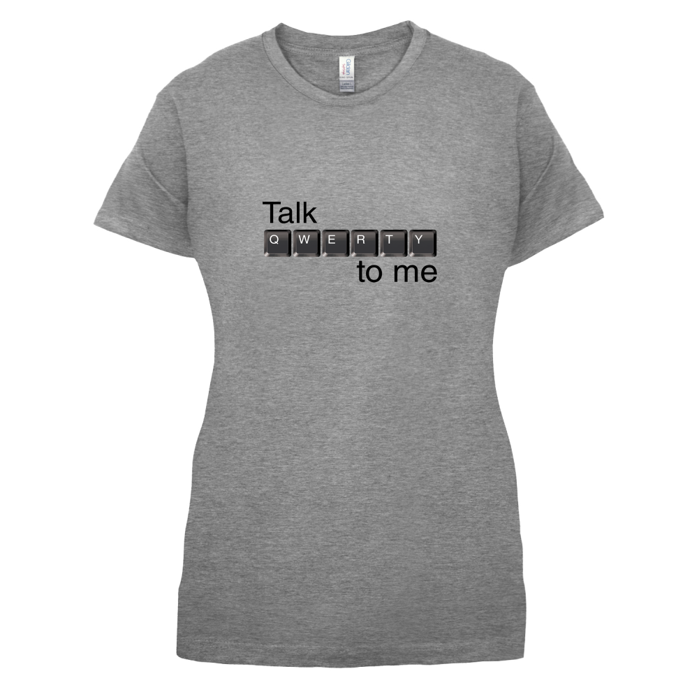 Talk Qwerty To Me T Shirt