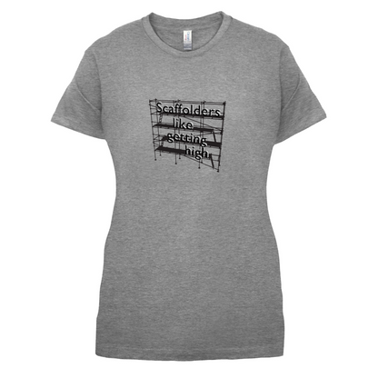 Scaffolders Like Getting High T Shirt