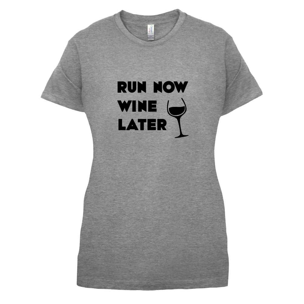 Run Now Wine Later T Shirt