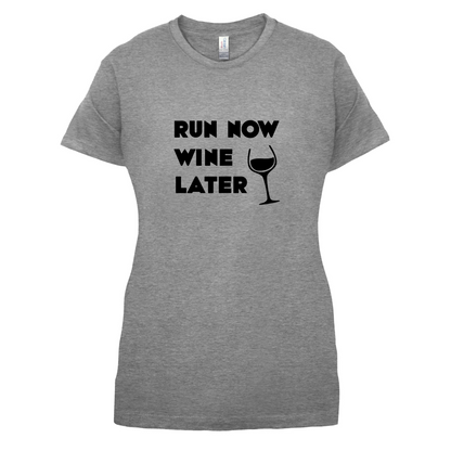 Run Now Wine Later T Shirt