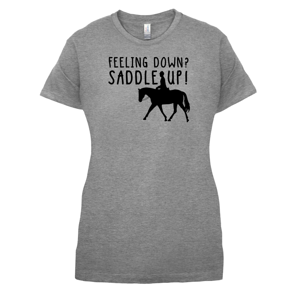 Feeling Down Saddle Up T Shirt