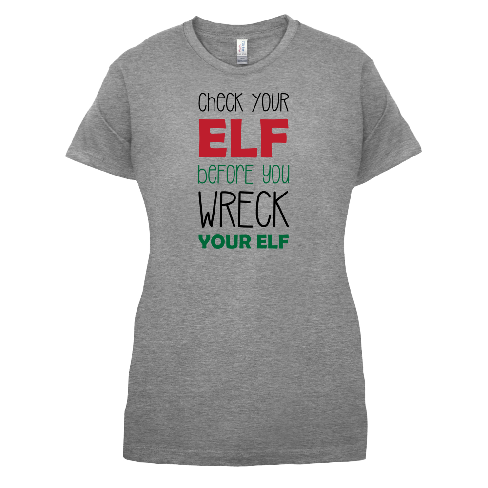 Check Your Elf, Wreck Your Elf T Shirt