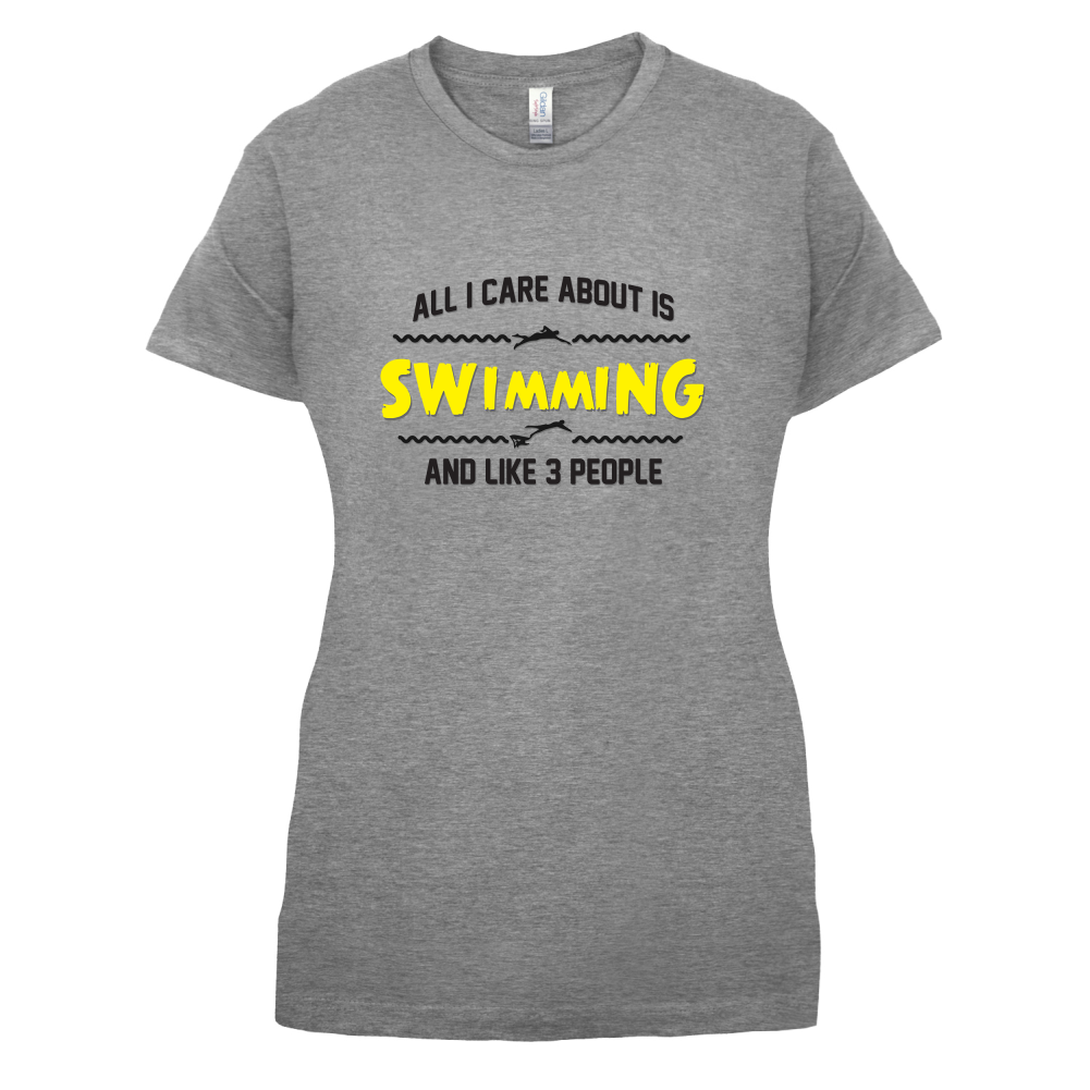 All I Care About Is Swimming T Shirt