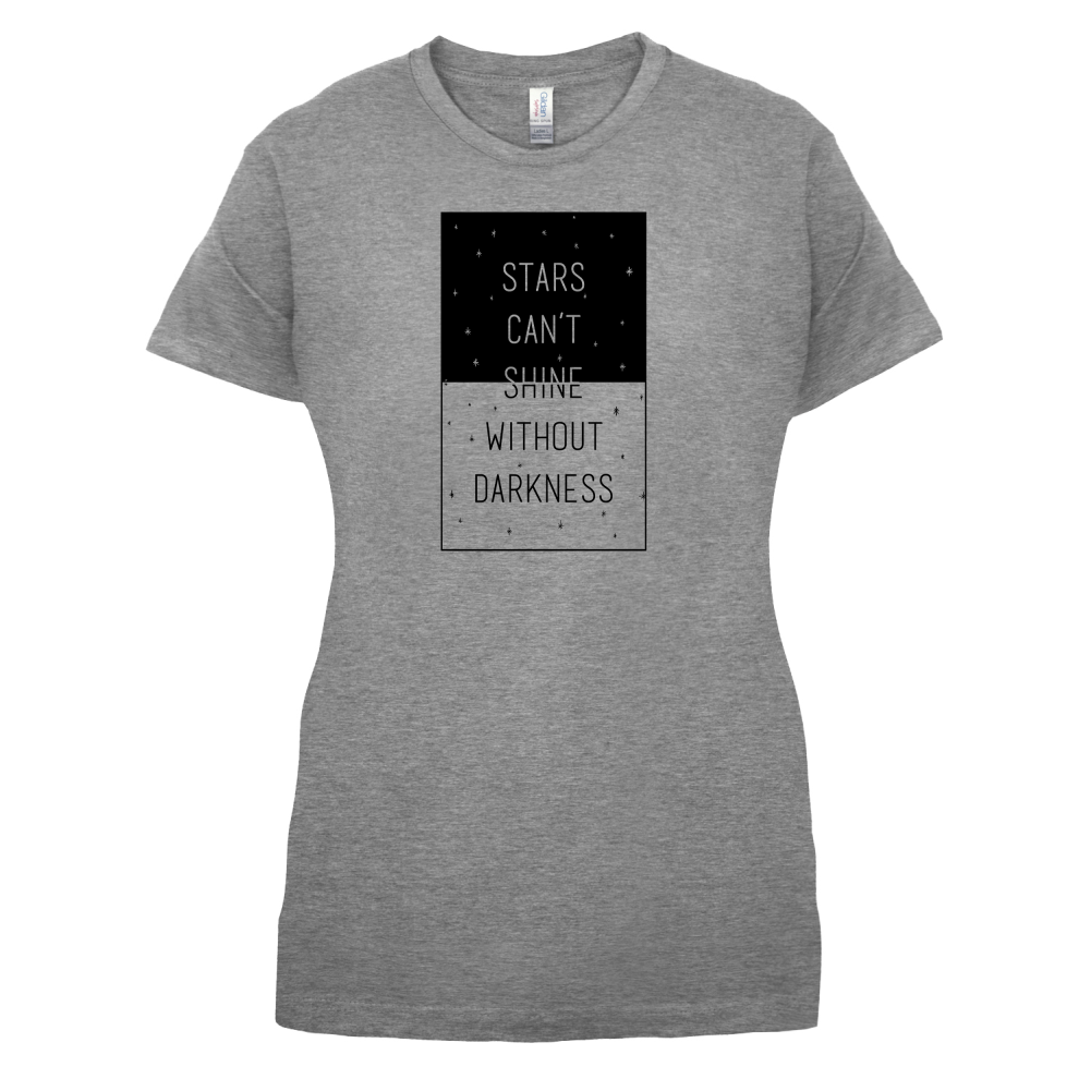 Stars Can't Shine Without Darkness T Shirt