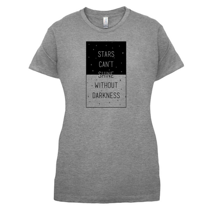 Stars Can't Shine Without Darkness T Shirt
