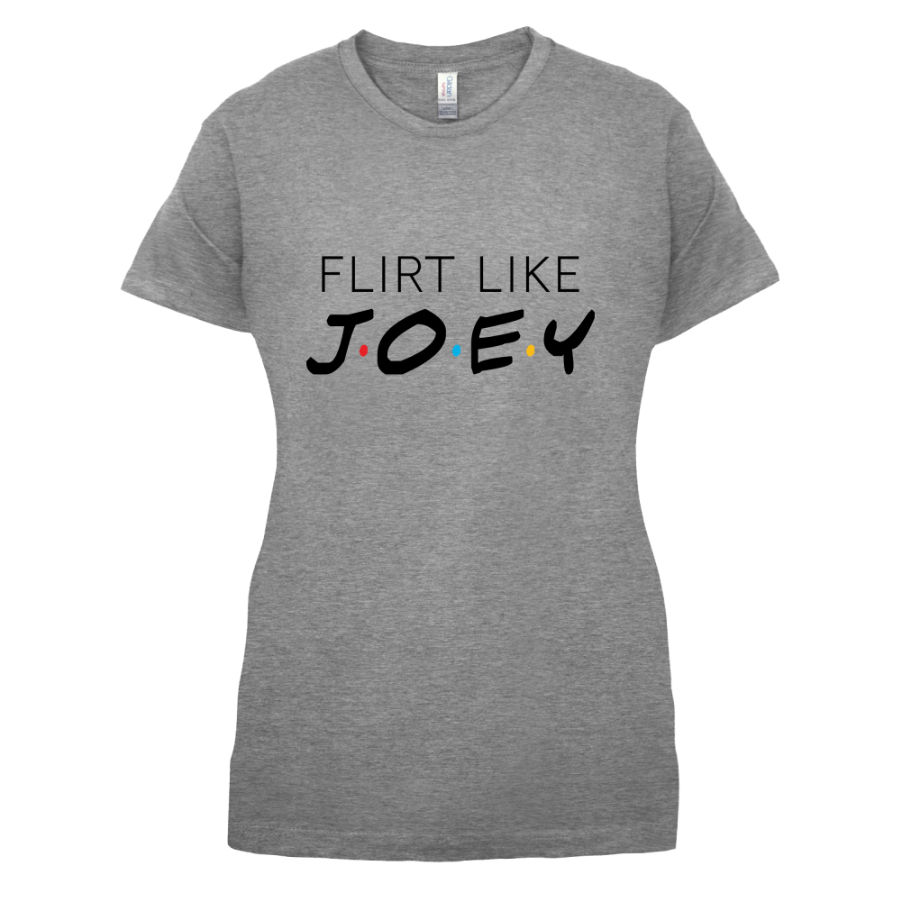 Flirt Like Joey T Shirt