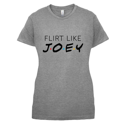 Flirt Like Joey T Shirt