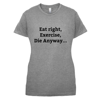 Eat Sleep Exercise Die T Shirt