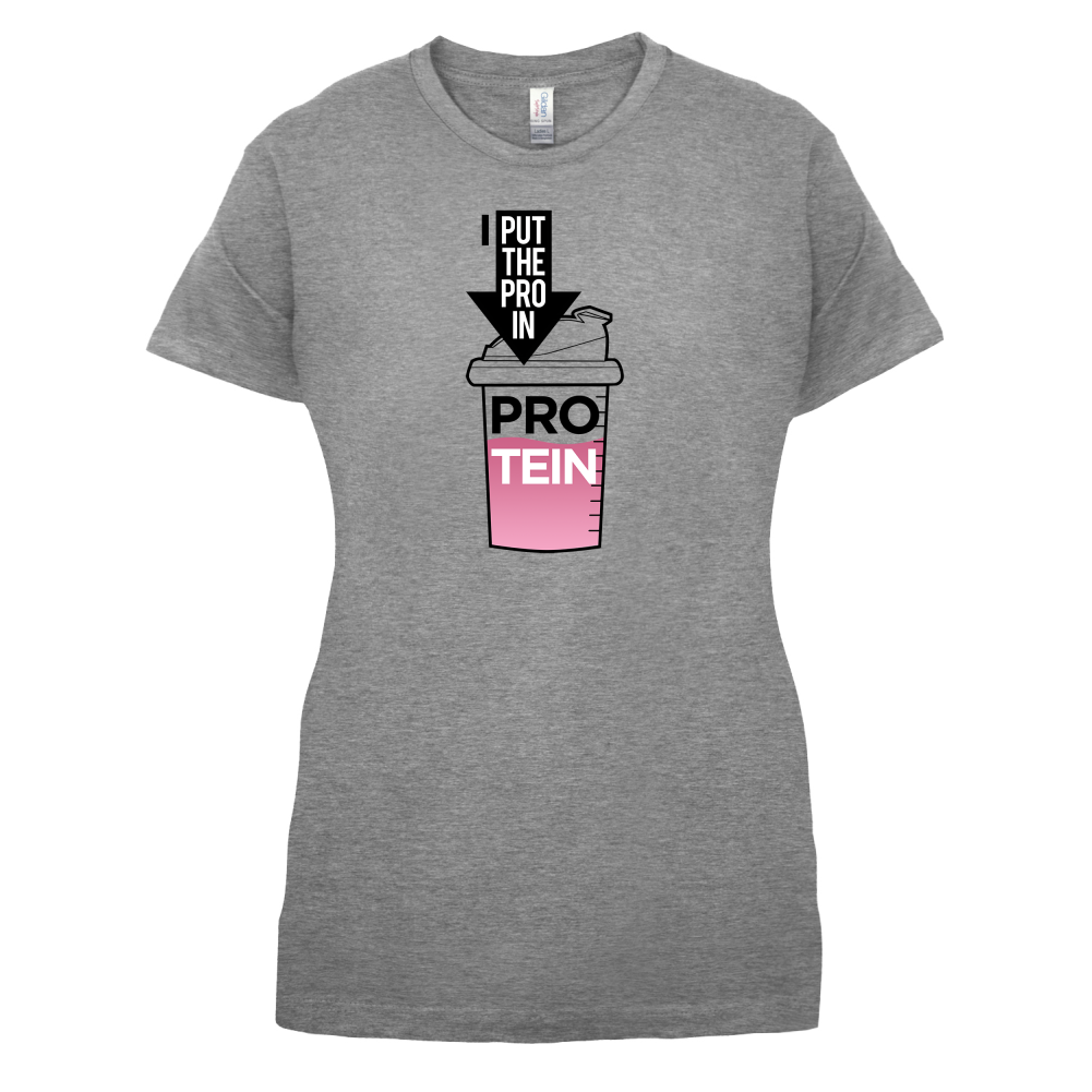 I Put Pro In Protein T Shirt