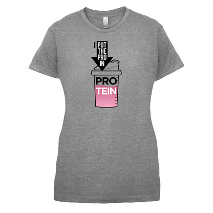 I Put Pro In Protein T Shirt