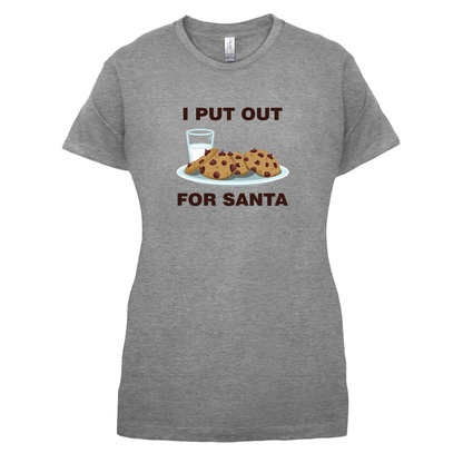 I Put Out For Santa T Shirt