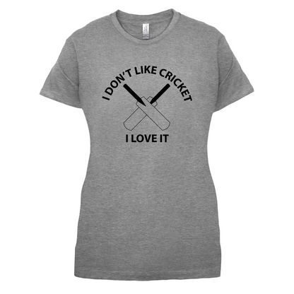Don't Like Cricket Love It  T Shirt