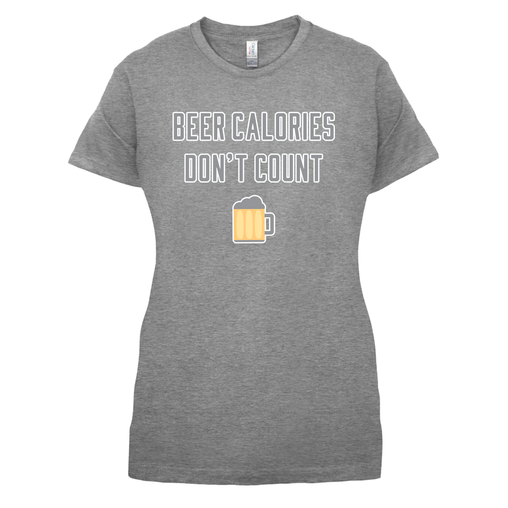 Beer Calories Dont Count  T Shirt