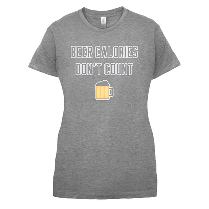 Beer Calories Dont Count  T Shirt