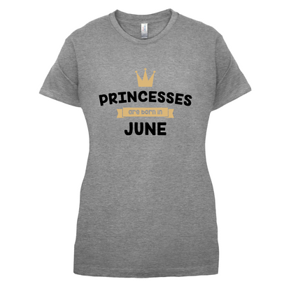 Princesses Are Born In June T Shirt
