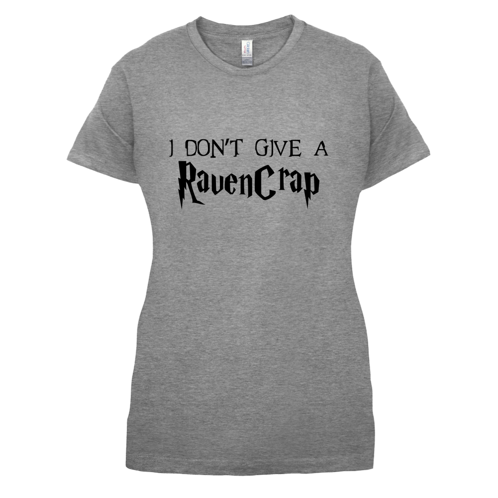 Don't Give A Ravencrap T Shirt