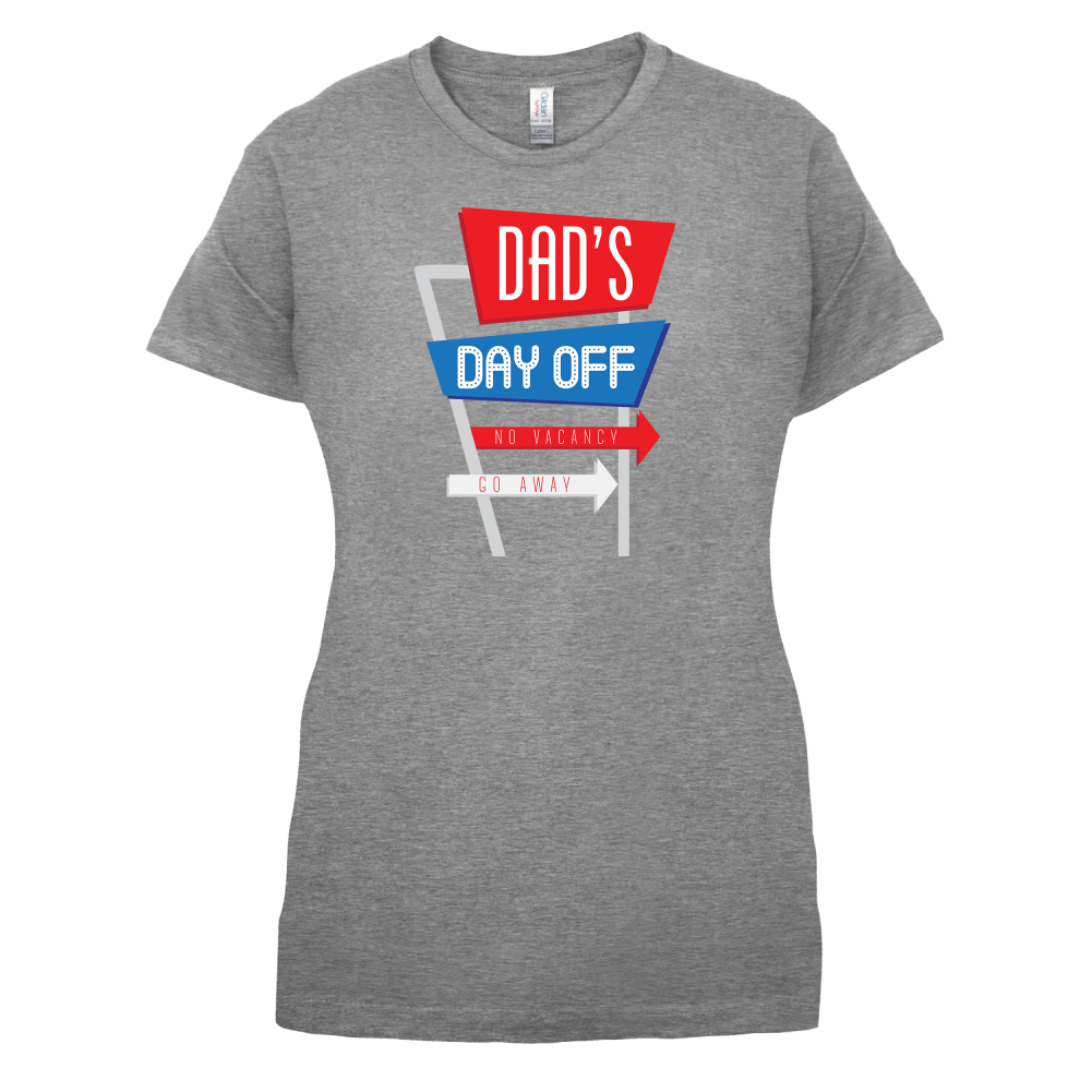 Daddy's Day Off T Shirt