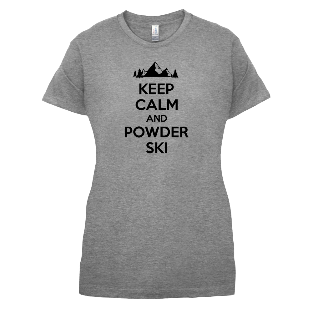Keep Calm And Powder Ski T Shirt