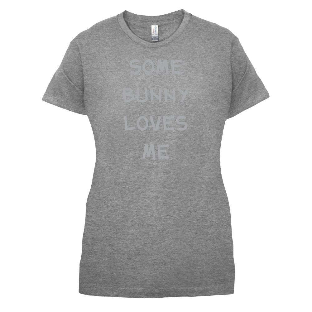 Some Bunny Love Me T Shirt