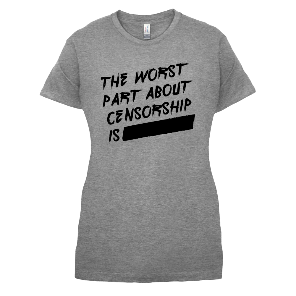 The Worst Censorship T Shirt