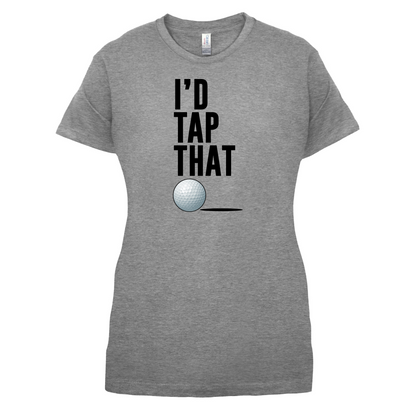 I'd Tap That Golf T Shirt