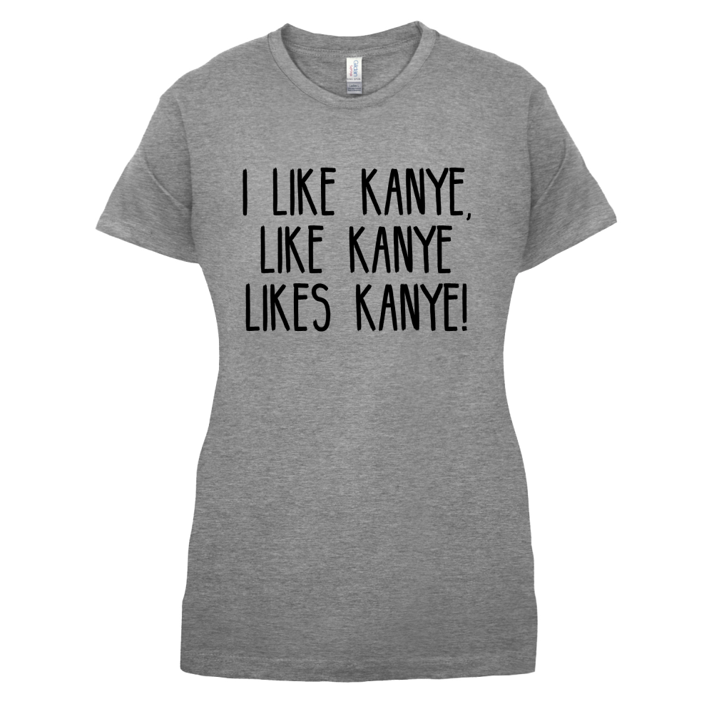 I like Kanye T Shirt