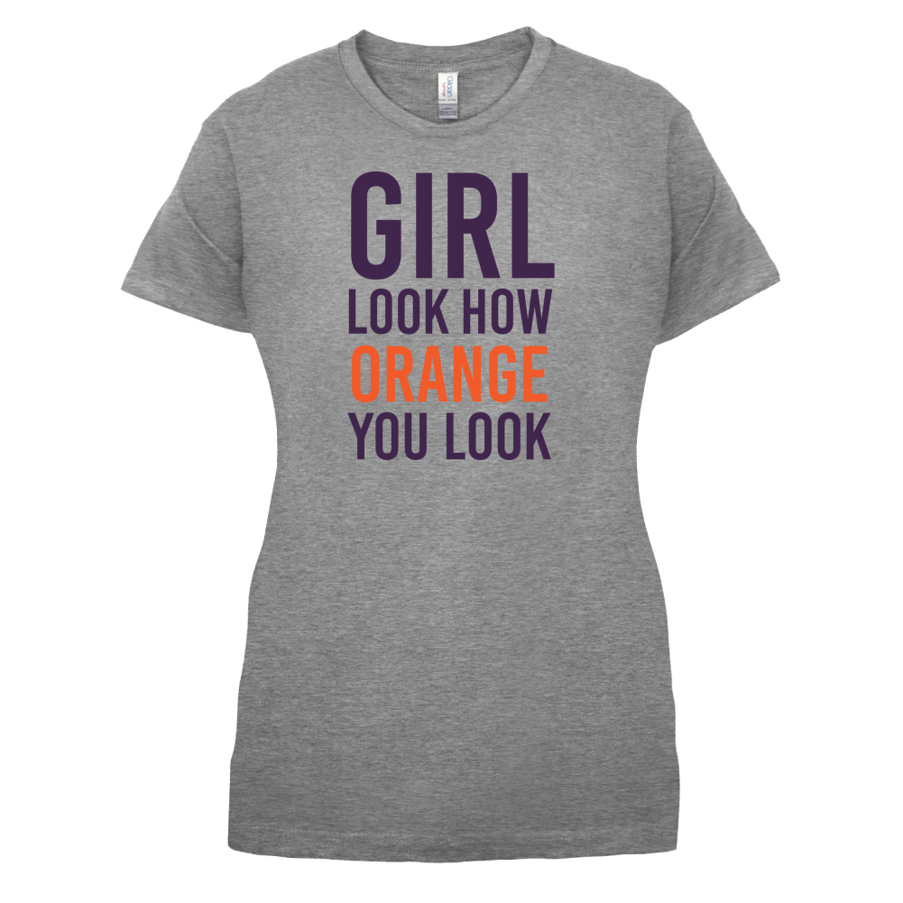 Look How Orange You Look T Shirt