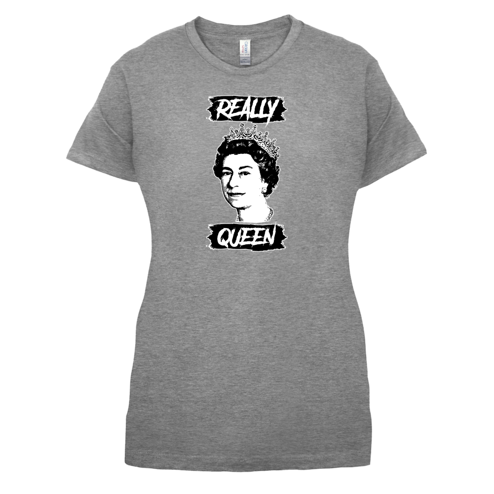 Realy Queen T Shirt
