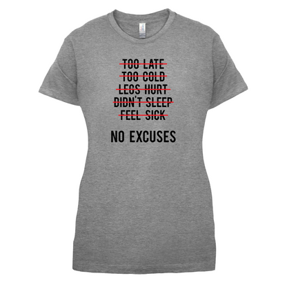 No Excuses T Shirt