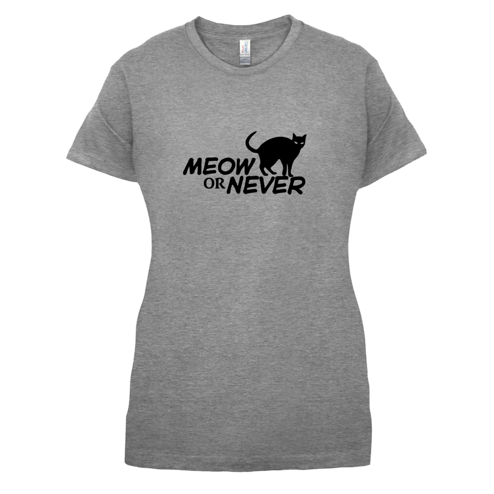 Meow Or Never T Shirt